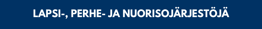 Lapsi-, perhe- ja nuorisojärjestöjä