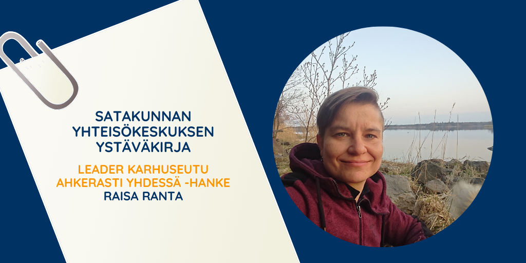 Satakunnan yhteisökeskuksen ystäväkirja Raisa Ranta